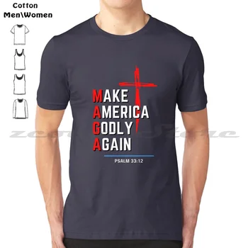 Да направим Америка отново благочестива ( Maga ) W / Cross 100% памук мъже и жени мека мода тениска Christian патриотичен Бог страна САЩ