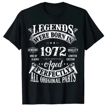 50th Birthday Tee Vintage Legends Роден през 1972 г. 50-годишна тениска Ежедневна блуза Camiseta Hombre Loose Cool Print Свободно време Хумор
