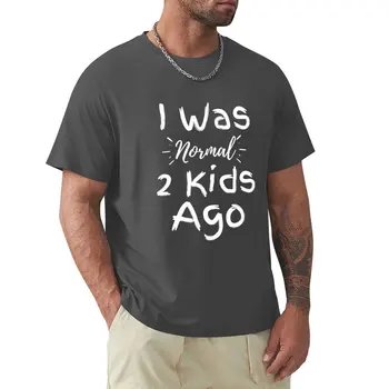 Бях нормален преди 2 деца : Мама на две деца подарък тениска заготовки графики летни дрехи мъжки памучни тениски