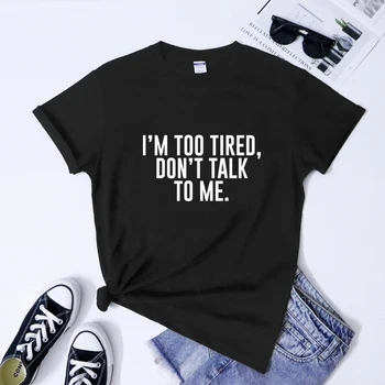 Твърде уморен съм, не ми говори Тениска Смешни унисекс Интровертни идеи с къс ръкав Подаръчна тениска Саркастичен Tumblr Винаги уморен Tee